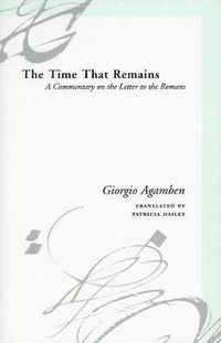 Cover image for The Time That Remains: A Commentary on the Letter to the Romans