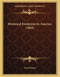 Cover image for Historical Footprints in America (1864)