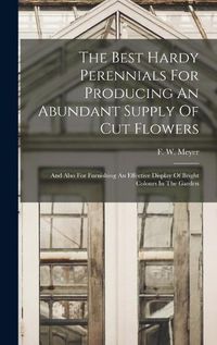 Cover image for The Best Hardy Perennials For Producing An Abundant Supply Of Cut Flowers