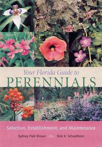 Cover image for Your Florida Guide to Perennials: Selection, Establishment, and Maintenance