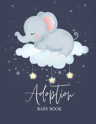 Cover image for Adoption Baby Book: Newborn Adoption Day Memory Record, Your Story Keepsake Journal From Parents
