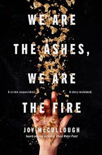 Cover image for We Are the Ashes, We Are the Fire