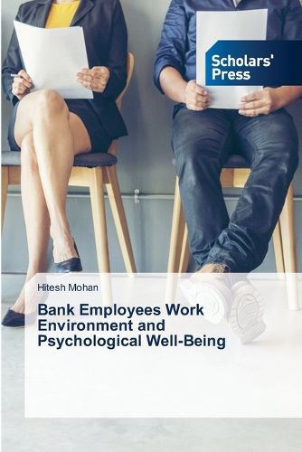 Cover image for Bank Employees Work Environment and Psychological Well-Being