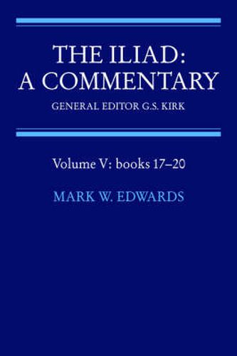 Cover image for The Iliad: A Commentary: Volume 5, Books 17-20