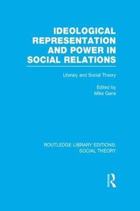 Cover image for Ideological Representation and Power in Social Relations: Literary and Social Theory