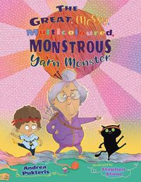 Cover image for The Great, Messy, Multicoloured, Monstrous, Yarn Monster