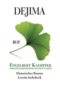 Cover image for Dejima: Engelbert Kaempfer - Forschungsreisender und Arzt in Asien