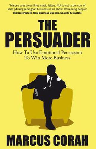 Cover image for The Persuader: Use emotional persuasion to win more business