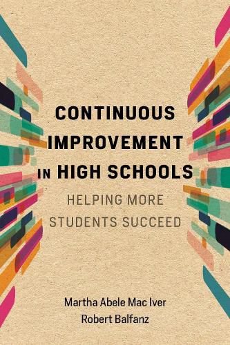 Continuous Improvement in High Schools: Helping More Students Succeed