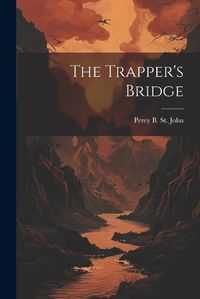 Cover image for The Trapper's Bridge