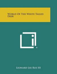 Cover image for World of the White Tailed Deer