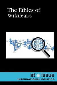 Cover image for The Ethics of Wikileaks