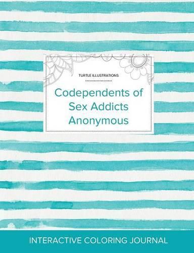 Cover image for Adult Coloring Journal: Codependents of Sex Addicts Anonymous (Turtle Illustrations, Turquoise Stripes)