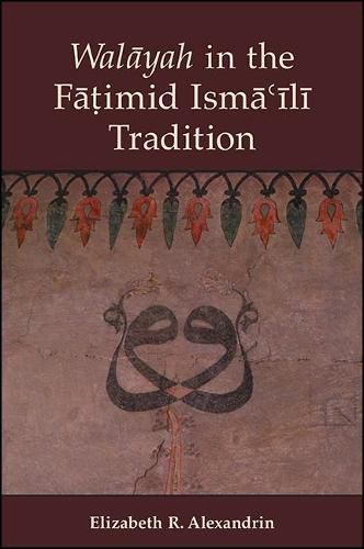 Cover image for Walayah in the Fatimid Isma'ili Tradition