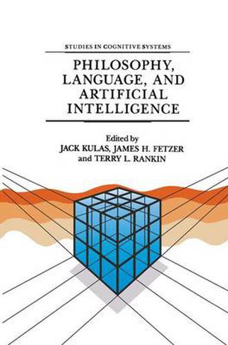 Cover image for Philosophy, Language, and Artificial Intelligence: Resources for Processing Natural Language