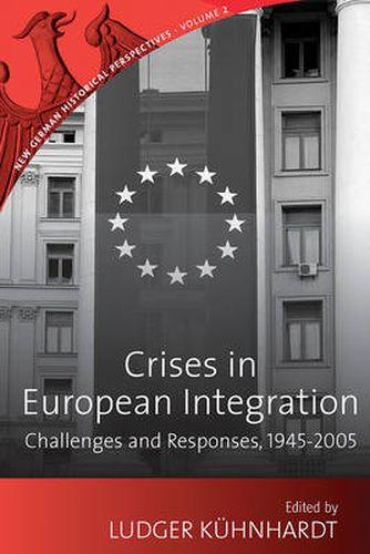 Cover image for Crises in European Integration: Challenges and Responses, 1945-2005