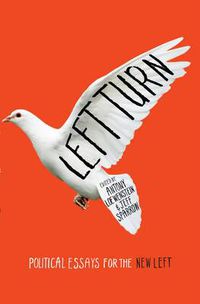 Cover image for Left Turn: Political Essays for the New Left