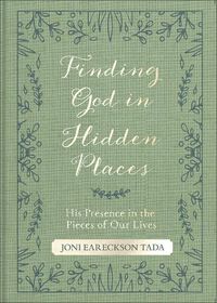 Cover image for Finding God in Hidden Places: His Presence in the Pieces of Our Lives