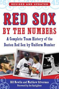 Cover image for Red Sox by the Numbers: A Complete Team History of the Boston Red Sox by Uniform Number