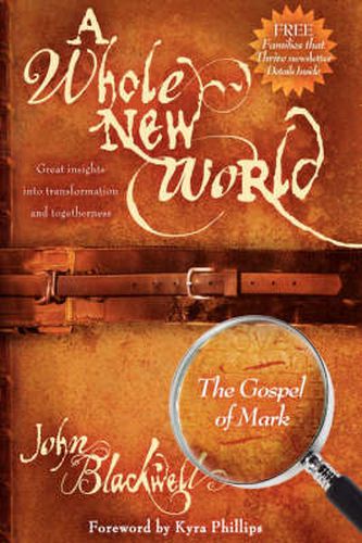 Cover image for A Whole New World: The Gospel of Mark: The Gospel of Mark