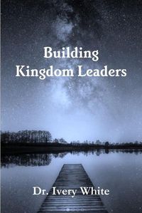 Cover image for Building Kingdom Leaders
