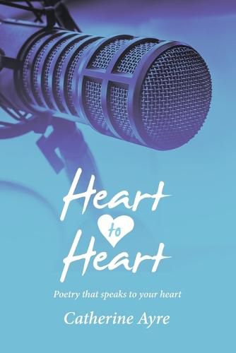 Cover image for Heart to Heart: Poetry That Speaks to Your Heart