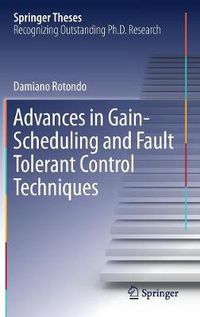 Cover image for Advances in Gain-Scheduling and Fault Tolerant Control Techniques