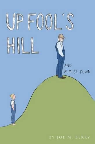 Cover image for Up Fool's Hill and Almost Down