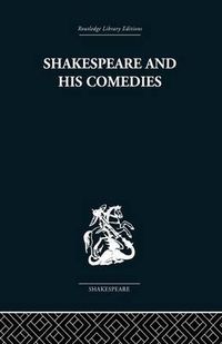 Cover image for Shakespeare and his Comedies