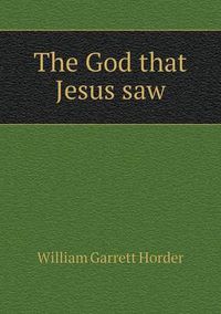 Cover image for The God that Jesus saw