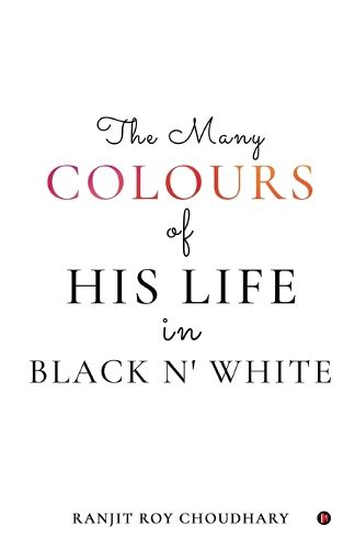 Cover image for The Many Colours of His Life in Black n' White