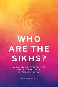 Cover image for Who Are the Sikhs?