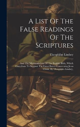 A List Of The False Readings Of The Scriptures