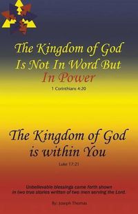 Cover image for The Kingdom of God Is Not in Word, but in Power-The Kingdom of God Is Within You