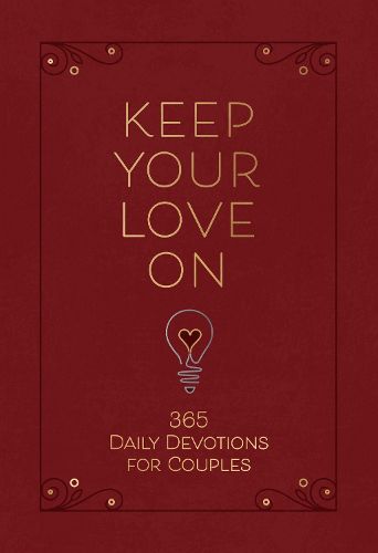 Cover image for Keep Your Love on: 365 Daily Devotions for Couples