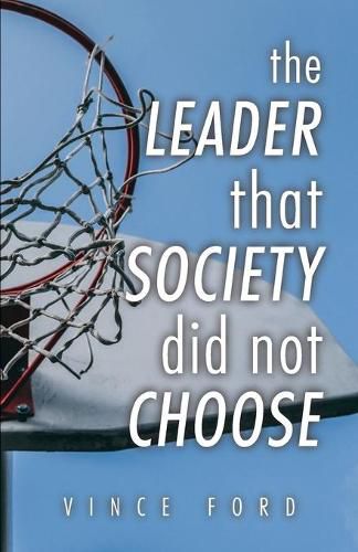 Cover image for The Leader That Society Did Not Choose