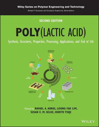 Cover image for Poly(lactic acid): Synthesis, Structures, Properties, Processing, Applications, and End of Life, 2nd Edition