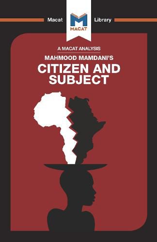 Cover image for Citizen and Subject:: Contemporary Africa And The Legacy Of Late Colonialism