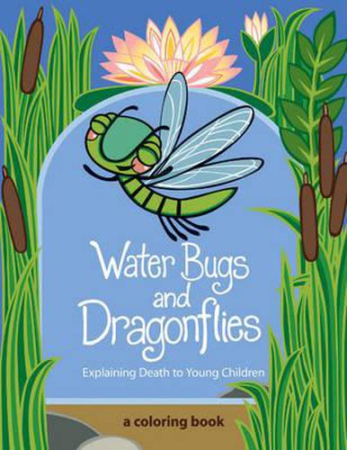 Cover image for Water Bugs and Dragonflies: Explaining Death to Young Children