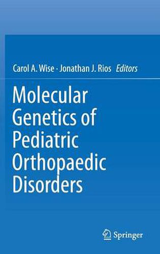 Cover image for Molecular Genetics of Pediatric Orthopaedic Disorders