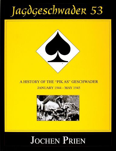 Cover image for Jagdgeschwader 53: History of the  PIK-AS  Geschwader