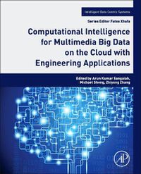 Cover image for Computational Intelligence for Multimedia Big Data on the Cloud with Engineering Applications