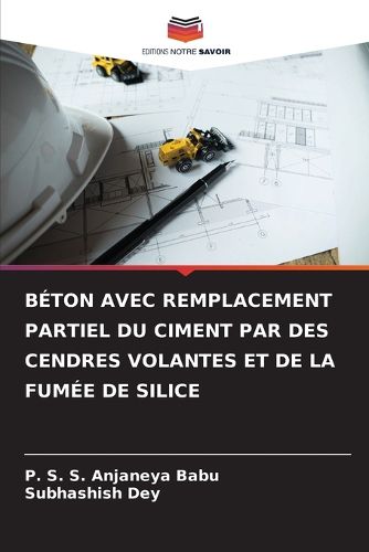 Cover image for Beton Avec Remplacement Partiel Du Ciment Par Des Cendres Volantes Et de la Fumee de Silice