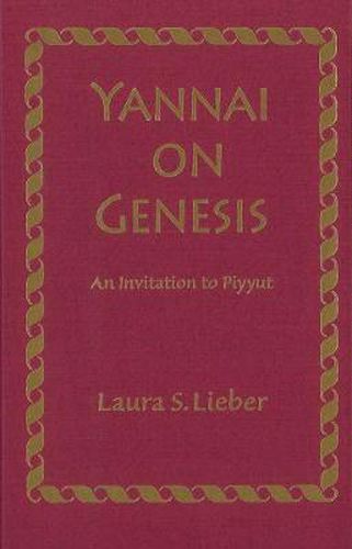 Yannai on Genesis: An Invitation to Piyyut