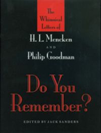 Cover image for Do You Remember? - The Whimsical Letters of H L Mencken and Phillip Goodman