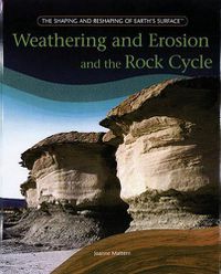 Cover image for Weathering and Erosion and the Rock Cycle