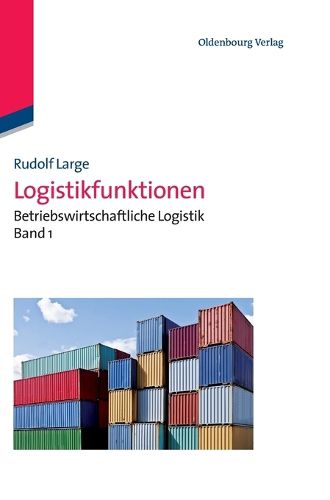 Cover image for Logistikfunktionen: Betriebswirtschaftliche Logistik Band 1