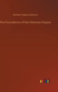 Cover image for The Foundation of the Ottoman Empire