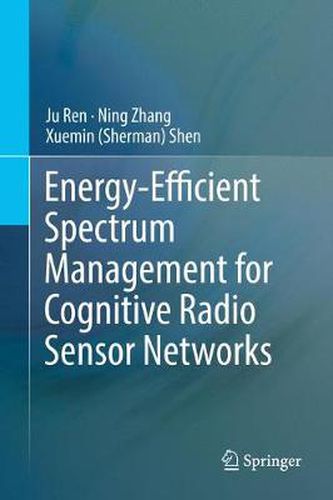 Cover image for Energy-Efficient Spectrum Management for Cognitive Radio Sensor Networks