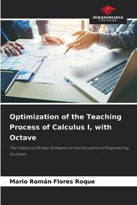 Cover image for Optimization of the Teaching Process of Calculus I, with Octave